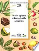 libro Frutales Y Plantas Útiles En La Vida Amazónica